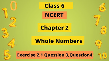 Class6 Maths chapter2 exercise2.1 Q3,Q4 │whole numbers │NCERT│Class6 exercise2.1 Q3, Q4