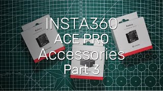 Insta360 Ace Pro - Accessories Part 3