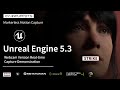 Unreal engine version 53 is amazing with cinematicquality volume renderingfabric authenticity