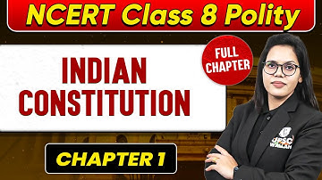 The Indian Constitution FULL CHAPTER | Class 8 Polity Chapter 1 | UPSC Preparation for beginners🚀🚀