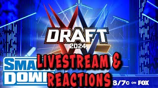 WWE DRAFT 2024 SMACKDOWN (LIVESTREAM AND REACTIONS)