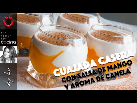 CUAJADA CASERA con Salsa de Mango y Aroma de Canela, cremosa y fácil I Comando Cocina