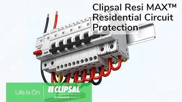 Clipsal Resi MAX™ Residential Circuit Protection