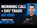 MORNING CALL + DAY TRADE AO VIVO (ÍNDICE E DÓLAR) com Alex Carvalho | 19/06/2023