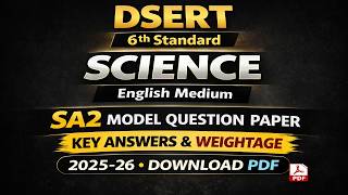 DSERT 6th Standard Science English Medium SA2 Model Question Paper, Key Answers &amp; Weightage 2025-26