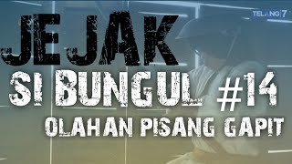 JEJAK SIBUNGUL 14 | OLAHAN PISANG GAPIT