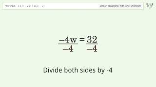 Linear equation with one unknown: Solve 11=-7w+3(w-7) step-by-step solution