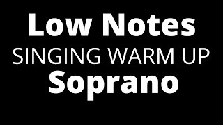 Sing Low Notes - Soprano