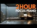 Relaxing Rain Piano for Study Deep Focus (2 Hours, No Talking, Background Music) DUNA Deep Focus Lab
