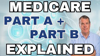 Original Medicare Part A and Medicare Part B Explained