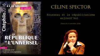 Céline Spector   Rousseau et le républicanisme aujourd'hui