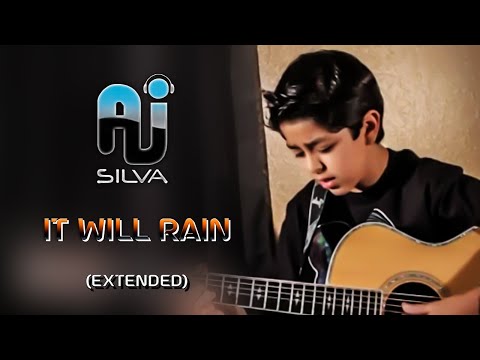 AJ Silva - It Will Rain (Extended) - (HQ)