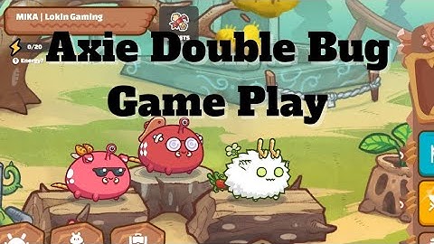AXIE DOUBLE BUG GAME PLAY ~ Axie Infinity
