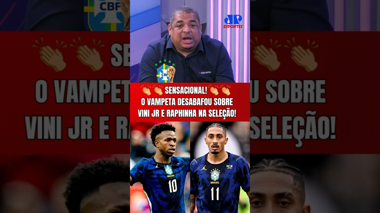 VAMPETA SENSACIONAL! DESABAFO SOBRE VINICIUS JR E RAPHINHA NA SELEÇÃO BRASILEIRA ANTES DA COPA!