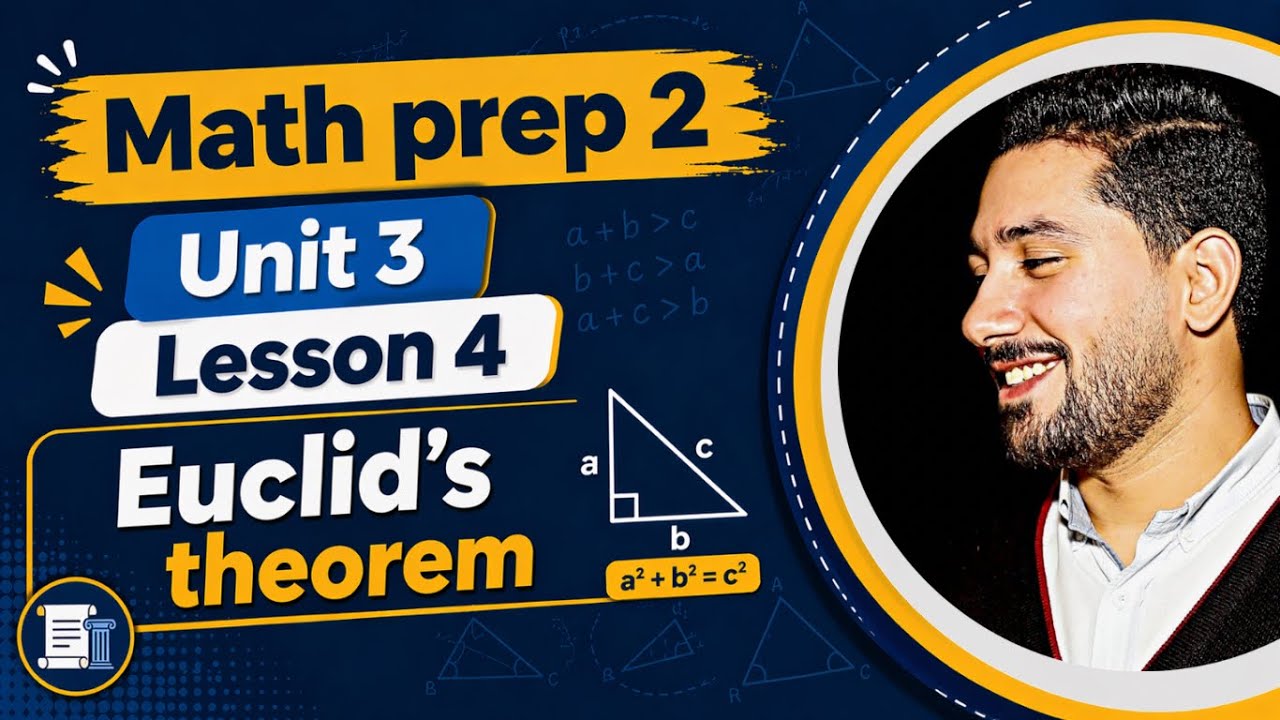 13 - Math prep (2) 2026 | unit 3 lesson 4 [ Euclidean Theorem ] - YouTube