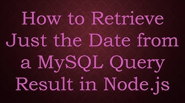 How to Retrieve Just the Date from a MySQL Query Result in Node.js
