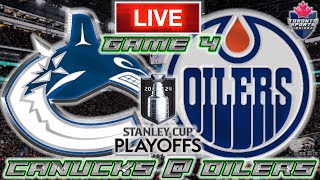 Vancouver Canucks vs Edmonton Oilers Game 4 LIVE Stream Game Audio | NHL Playoffs Streamcast & Chat