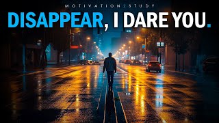 DISAPPEAR FOR A YEAR, I DARE YOU | Best Self Discipline Motivational Speech Compilation