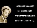 LA TREMENDA CORTE - RADIO - EPISODIOS H/I/J/L/M/N/O