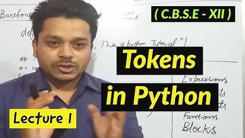 Tokens in Python | Lecture 1 | Class 12 | CS | Latest Syllabus