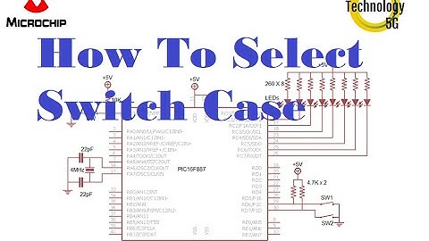 Microcontroller PIC16F887 Video 14 How To Select Switch Case