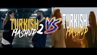 TURKISH MASHUP 1 VS TURKISH MASHUP 2