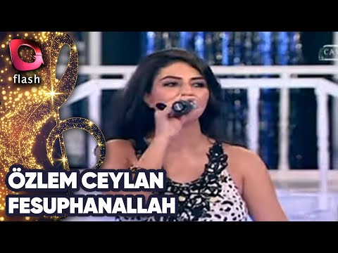Özlem Ceylan | Fesuphanallah | Flash Tv | 04 Eylül 2013