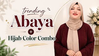 Best Abaya Hijab Color Combinations You Need to Try | Elegant Modest Fashion Styling Ideas