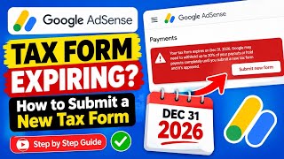 How to Fix Google AdSense Tax Form Expiring on Dec 31, 2026 Guide