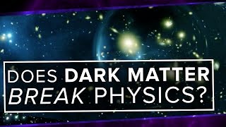 Does Dark Matter BREAK Physics | Space Time | PBS Digital Studios