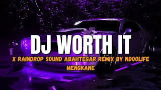 DJ WORTH IT X RAINDROP • SOUND ABAHTEGAR REMIX BY NDOOLIFE | SOUND VIRAL RAMAI DICARI