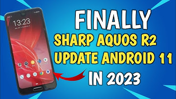 How to update Android 11 sharp aquos r2 in 2023 | Sharp aquas R2 ko update kasa Kara