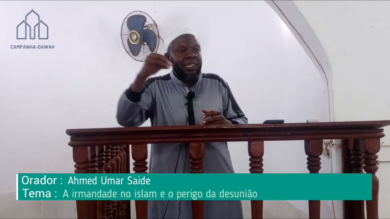Sheikh Ahmed Umar Saide || A irmandade no islam e o perigo da desunião