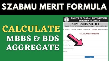 Shaheed Zulfiqar Ali Bhutto Medical University SZABMU Aggregate Calculator Formula FMDC Merit list
