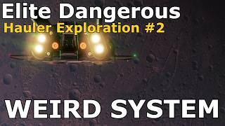The STRANGEST system I have ever found in Elite Dangerous - 2026 Hauler Exploration #2