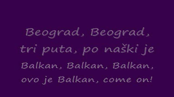 MILAN STANKOVIC - Ovo Je Balkan With Lyrics