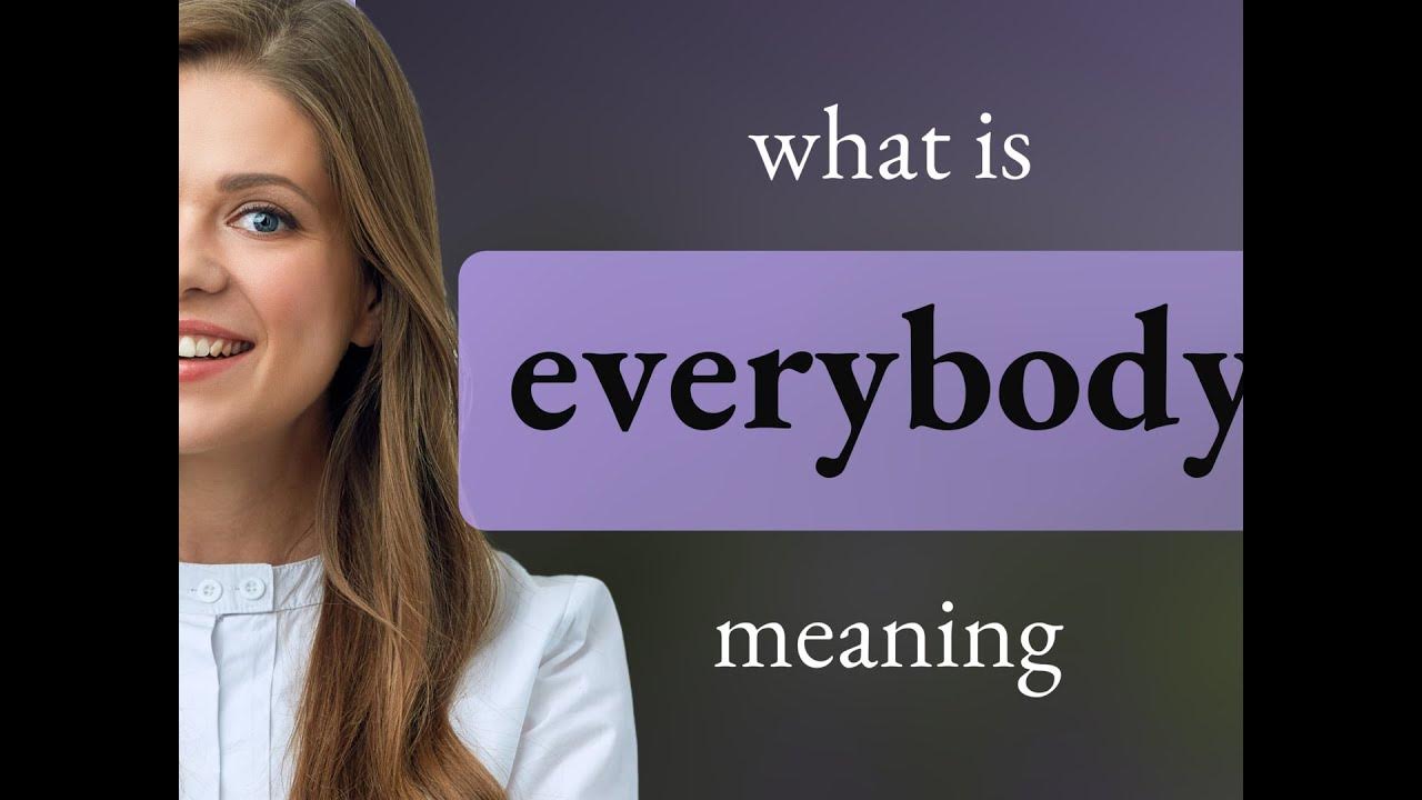 Everybody EVERYBODY Meaning YouTube everybody-everybody-meaning-youtube