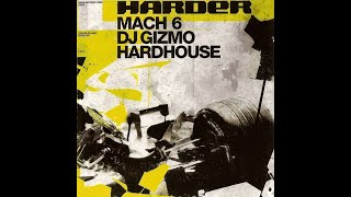 DJ Gizmo - Harder Mach 6 [CD 1] [2003]