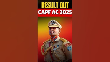 CAPF AC 2025 Result Out | CAPF Assistant Commandant | CAPF AC | PHYSICAL | INTERVIEW | WHAT NEXT ?