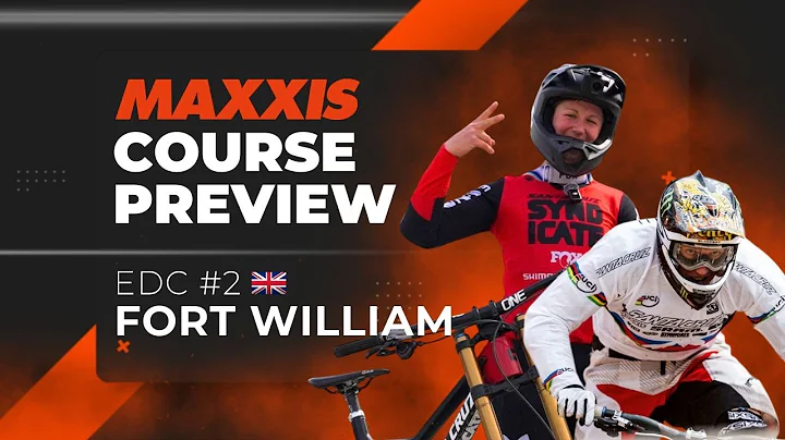 Maxxis Course Preview  - iXS EDC #2 Fort William 🏴󠁧󠁢󠁳󠁣󠁴󠁿 2025