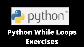 Python While Loop Exercises