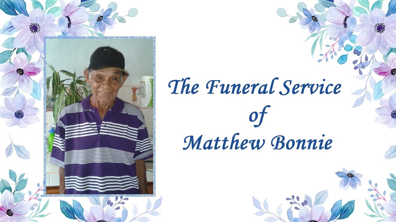 The Funeral Service of Matthew Bonnie - YouTube