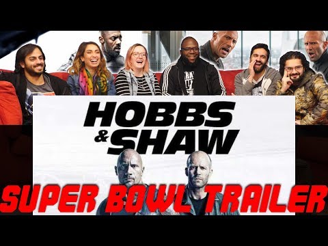 Hobbs & Shaw - Official Super Bowl Trailer - Normies Group Reaction