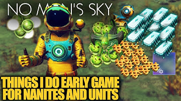 Things I Do Early Game For Units And Nanites In No Man