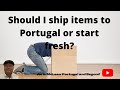 Shipping your items to Portugal can be tricky - Travel Portugal