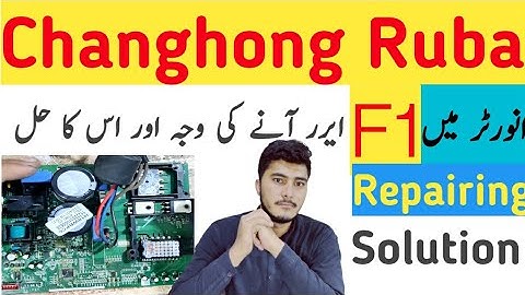 How to solve F1 Error in Changhong Ruba DC Inverter? || changhong me f1 error