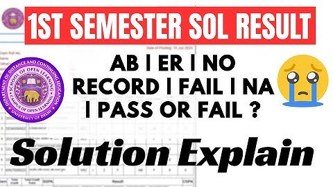DU SOL 1st Semester Result Out | No Record Found, ER, ABSENT, Pass/Fail Confusion Explain (DONT MISS