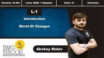 L-1 Introduction  | World Of Changes Class 6 | Akshay Malav | TTB