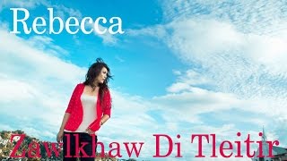 Rebecca Saimawii - Zawlkhaw Di Tleitir 2016 (Fan made Music Video) chords