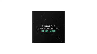 Dynoro ft. Gigi D'Agostino - In My Mind [In My Mind] (2017)